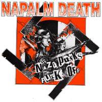 Napalm Death : Nazi Punks Fuck Off